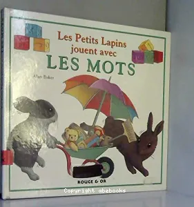 les Petits Lapins jouent avec LES MOTS