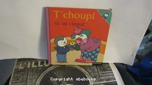 T'choupi va au cirque