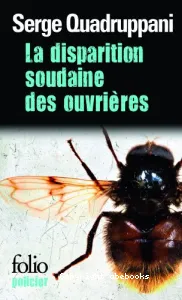 la disparition soudaine des ouvrières