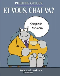 Et vous, chat va ?