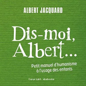 Dis-moi, Albert