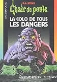 La colo de tous les dangers