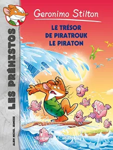 Le trésor de Piratrouk le piraton