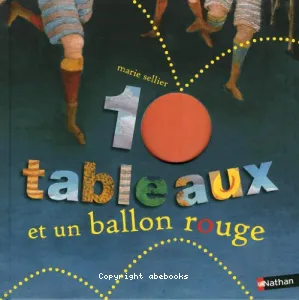 10 tableaux et un ballon rouge