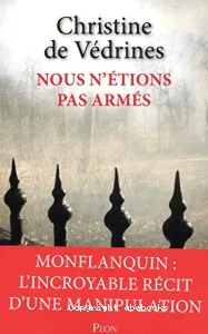 Nous n'étions pas armés