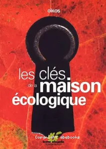 Les clés de la maison écologique