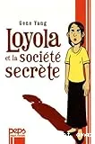 Loyola et la société secrète