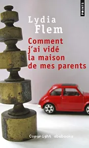 Comment j'ai vidé la maison de mes parents