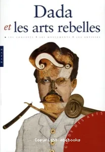 Dada et les arts rebelles