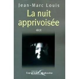 La nuit apprivoisée