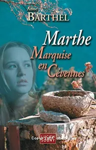 Marthe, marquise en Cévennes