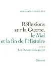 Réflexions sur la guerre, le mal et la fin de l'histoire ; précédé de Les damnés de la guerre