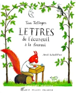 Lettres de l'écureuil à la fourmi