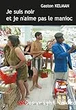 Je suis noir et je n'aime pas le manioc