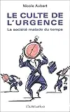 Le culte de l'urgence