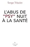 L'abus de psy nuit à la santé