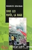 Sous les pavés, la rage