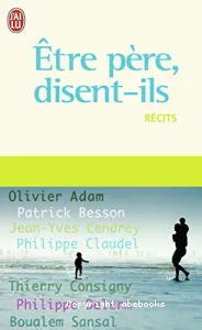 Être père, disent-ils