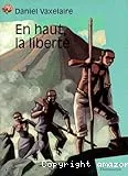 En haut, la liberté