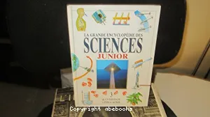 La grande encyclopédie des sciences junior