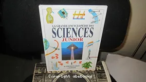 La grande encyclopédie des sciences junior