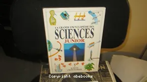 La grande encyclopédie des sciences junior