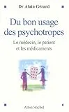 Du bon usage des psychotropes