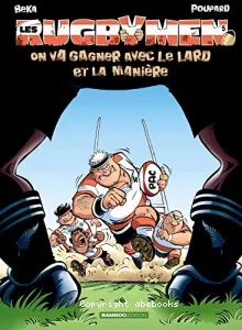 On va gagner avec le lard et la manière