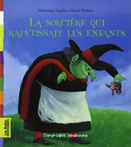 La sorcière qui rapetissait les enfants