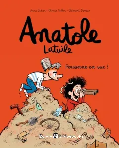 Anatole Latuile - T3 Personne en vue !