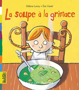 La soupe à la grimace