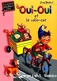 Oui-Oui et le vélo-car