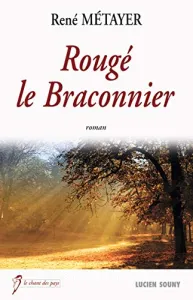 Rougé le braconnier