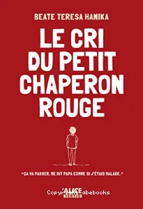 Le cri du petit chaperon rouge