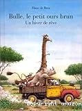 Bulle, le petit ours brun : un hiver de rêve