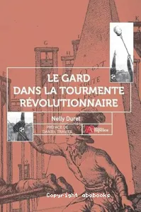 Le Gard dans la tourmente révolutionnaire