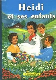 Heidi et ses enfants... [Par Charles Tritten.] Illustrations de Minot. Adaptation nouvelle