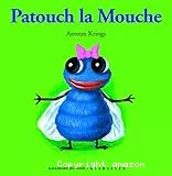 Patouch la mouche