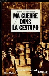 Ma guerre dans la Gestapo