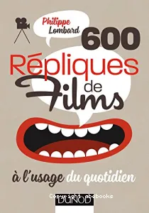 600 répliques de films à l'usage du quotidien