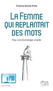 La femme qui replantait des mots