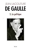 De Gaulle Le politique