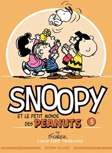 Snoopy et le petit monde des Peanuts