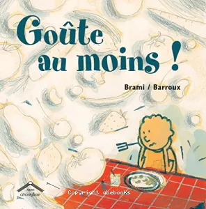 Goûte au moins !