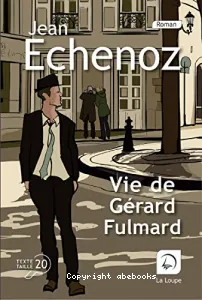 Vie de Gérard Fulmard