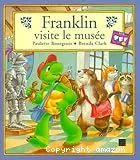 Franklin visite le musée