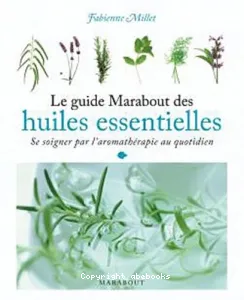 Le guide Marabout des huiles essentielles