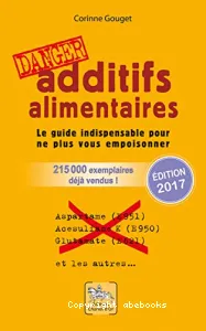 Additifs alimentaires, danger