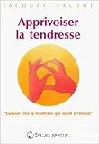 Apprivoiser la tendresse