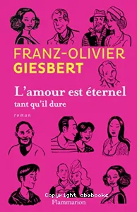 L'amour est éternel tant qu'il dure